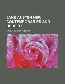 Jane Austen Her Contemporaries and Herself