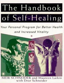 Paperback The Handbook of Self-Healing: Your Personal Program for Better Health and Increased Vitality Book