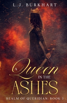 A Queen in the Ashes (Clean Version): Realm of Queridian: Book 3 (Realm of Queridian (Clean Version))