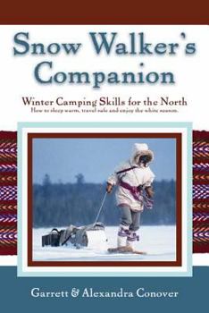 Paperback Snow Walker's Companion: Winter Camping Skills for the North Book