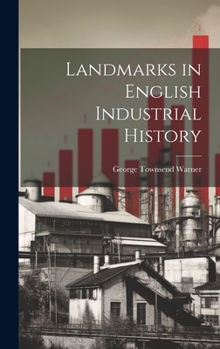 Hardcover Landmarks in English Industrial History Book