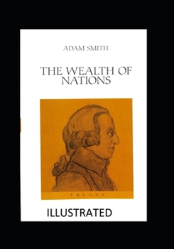 Paperback The Wealth of Nations Illustrated Book