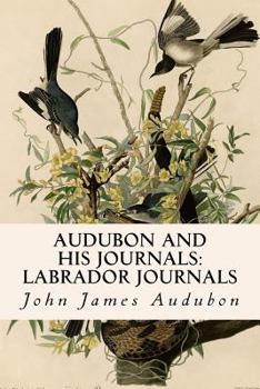 Paperback Audubon and His Journals: Labrador Journals Book