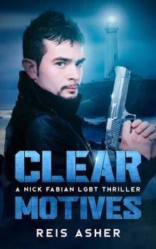 Paperback Clear Motives: A Nick Fabian LGBT Thriller Book