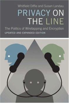 Hardcover Privacy on the Line: The Politics of Wiretapping and Encryption Book