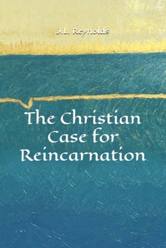 Paperback The Christian Case for Reincarnation Book