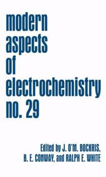 Modern Aspects of Electrochemistry 29 - Book #29 of the Modern Aspects of Electrochemistry