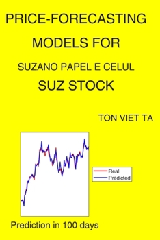 Paperback Price-Forecasting Models for Suzano Papel E Celul SUZ Stock Book