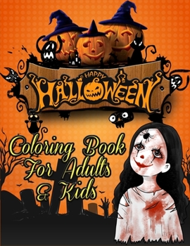 Paperback Happy Halloween Coloring Book for adults & Kids: A Halloween Designs Coloring Book Gift For Adults and Kids, You will find coloring pages with vampire Book