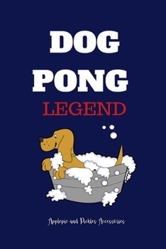 Paperback Dog Pong Legend: Funny Puppy Dog Pong Appreciation Notebook Gift for Women-Humor Joke Book