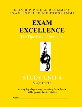Paperback Exam Excellence for Pipe Band Drummers: Study Unit 4 Book