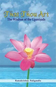 Paperback That Thou Art: The Wisdom of the Upanisads Book