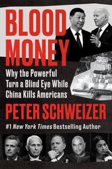 Hardcover Blood Money: Why the Powerful Turn a Blind Eye While China Kills Americans Book