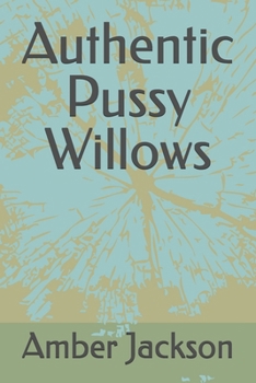 Paperback Authentic Pussy Willows Book