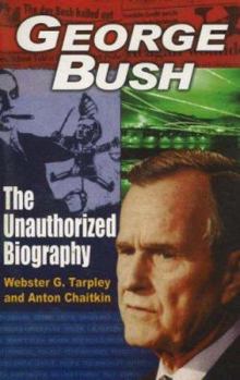 Paperback George Bush: The Unauthorized Biography Book