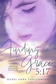 Paperback Finding Grace 5:17 Book