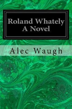 Paperback Roland Whately A Novel Book