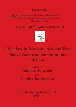 Paperback Calendars in Mesoamerica and Peru: Native American computations of time Book