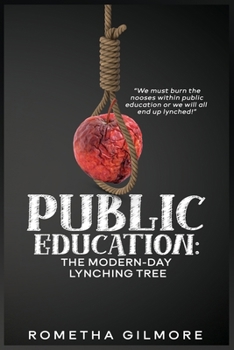 Paperback Public Education: The Modern-Day Lynching Tree Book