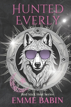 Paperback Hunted Everly: A Fated Mates Wolf-Shifter, Why Choose Romance Book