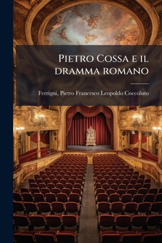 Paperback Pietro Cossa e il dramma romano [Italian] Book