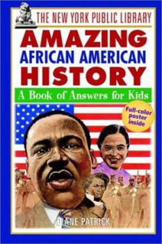 Paperback The New York Public Library Amazing African American History: A Book of Answers for Kids Book