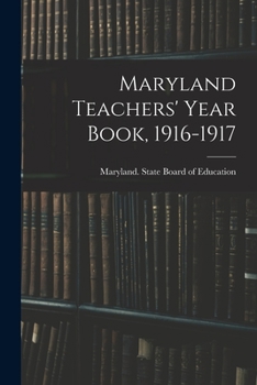 Paperback Maryland Teachers' Year Book, 1916-1917 Book