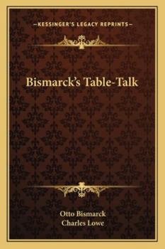 Paperback Bismarck's Table-Talk Book