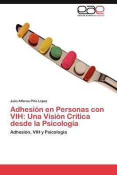 Paperback Adhesion En Personas Con Vih: Una Vision Critica Desde La Psicologia [Spanish] Book