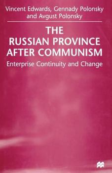Paperback The Russian Province After Communism: Enterprise Continuity and Change Book