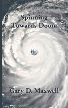 Paperback Spinning Towards Doom: Poems from 2015 Book