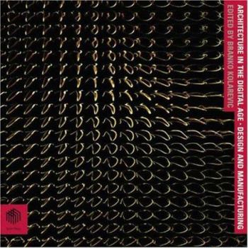 Hardcover Architecture in the Digital Age: Design and Manufacturing Book