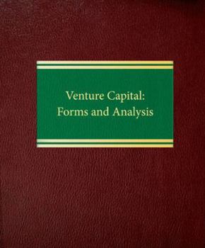 Loose Leaf Venture Capital: Forms and Analysis (Securities Series) Book