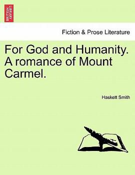 Paperback For God and Humanity. a Romance of Mount Carmel. Book