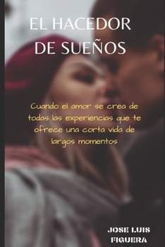 Paperback el hacedor de sueños: el amor y sus facetas [Spanish] Book
