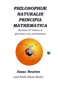 Paperback Philosophiæ Naturalis Principia Mathematica Revision IV - Volume II: Laws of Orbital Motion (the laws and formulas) Book