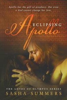Eclipsing Apollo - Book #3 of the Loves of Olympus