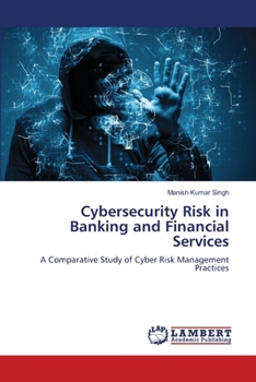 Paperback Cybersecurity Risk in Banking and Financial Services Book