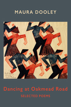 Paperback Dancing at Oakmead Road: Selected Poems Book