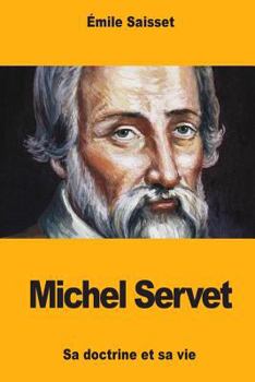 Paperback Michel Servet: Sa doctrine et sa vie [French] Book