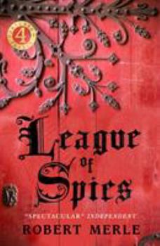 Fortunes of France 4: League of Spies - Book #4 of the Fortune de France