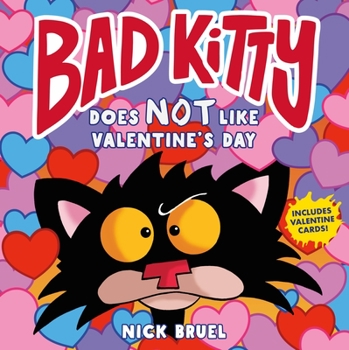 Hardcover Bad Kitty Does Not Like Valentine's Day Book