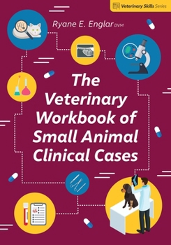 Paperback The Veterinary Workbook of Small Animal Clinical Cases Book