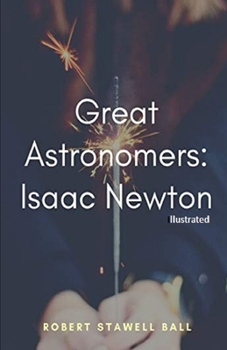 Paperback Great Astronomers Isaac Newton (Illustrated) Book