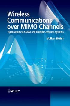 Hardcover Wireless Communications Over MIMO Channels: Applications to CDMA and Multiple Antenna Systems Book