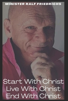 Paperback Start With Christ-Live With Christ- End With Christ Book