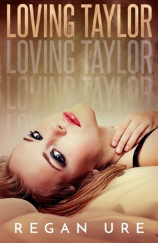 Loving Taylor (Loving Bad Book 4) - Book #4 of the Loving ​Bad