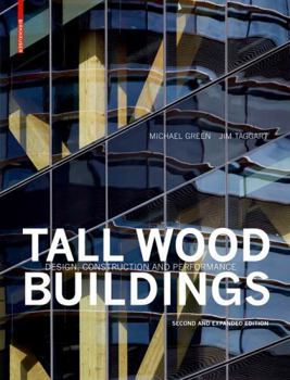 Hardcover Tall Wood Buildings: Design, Construction and Performance. Second and Expanded Edition Book
