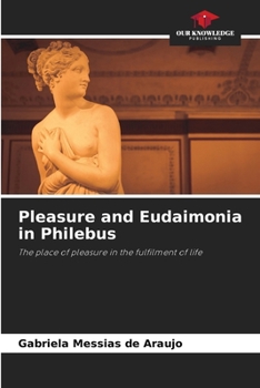 Paperback Pleasure and Eudaimonia in Philebus Book