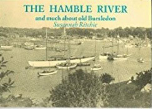 Paperback The Hamble River and much about old Bursledon (Down memory lane) Book